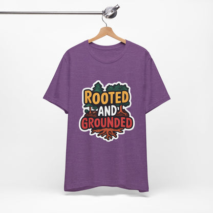 Rooted And Grounded - Short Sleeve Tee