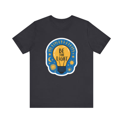 Be The Light - Short Sleeve Tee