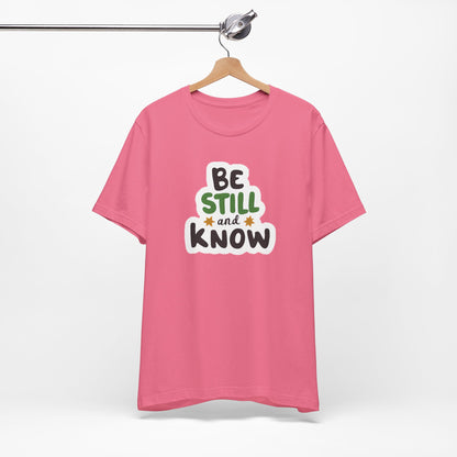 Be Still And Know - Short Sleeve Tee