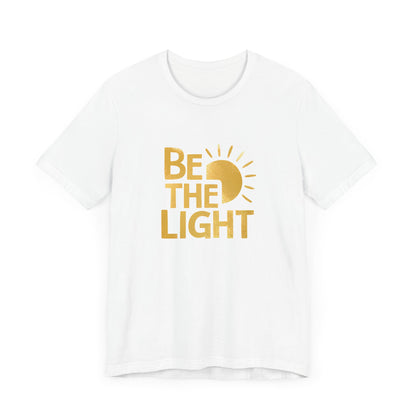 Be The Light - Short Sleeve Tee