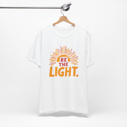 Be The Light - Short Sleeve Tee