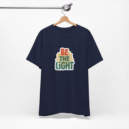 Be The Light - Short Sleeve Tee