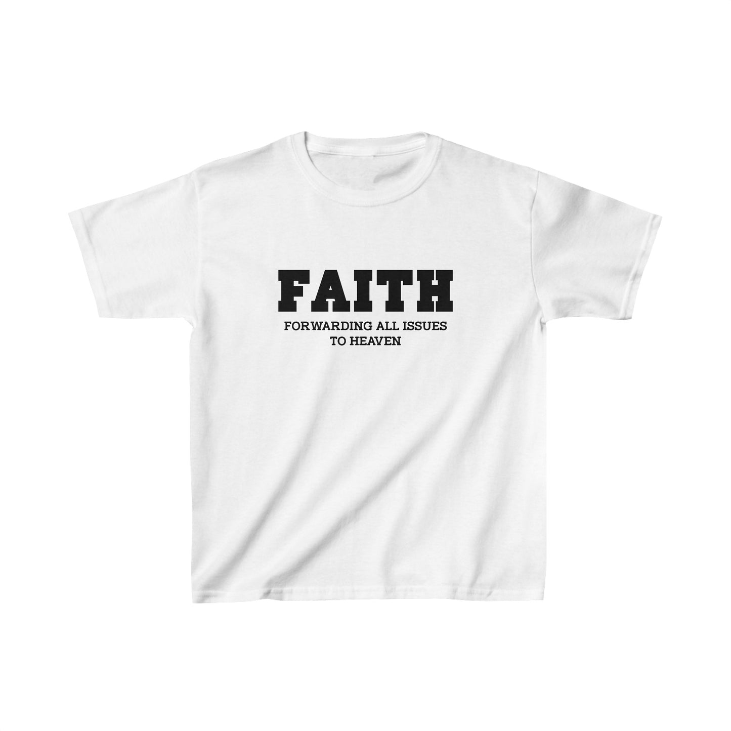 Faith - Forwarding All Issues To Heaven - Kids Heavy Cotton™ Tee