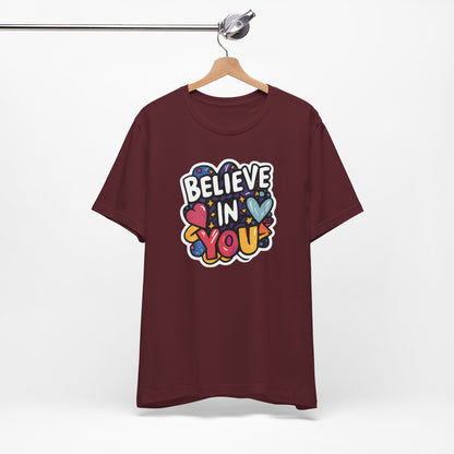 Believe In You - Short Sleeve Tee