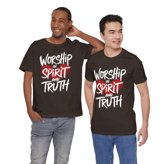 Worship in Spirit and Truth - Short Sleeve Tee