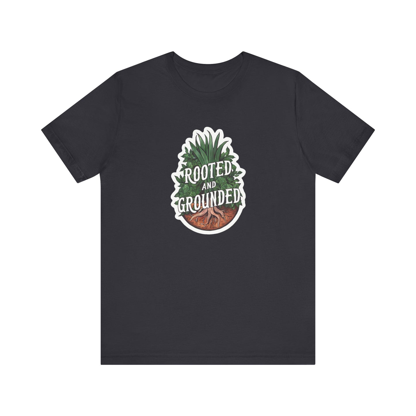 Rooted And Grounded - Short Sleeve Tee