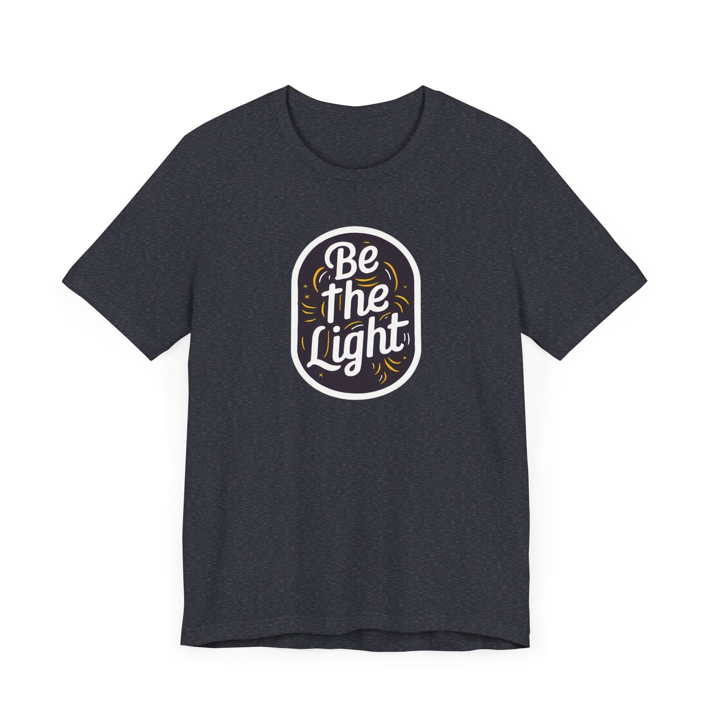 Be The Light - Short Sleeve Tee