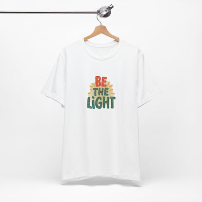 Be The Light - Short Sleeve Tee