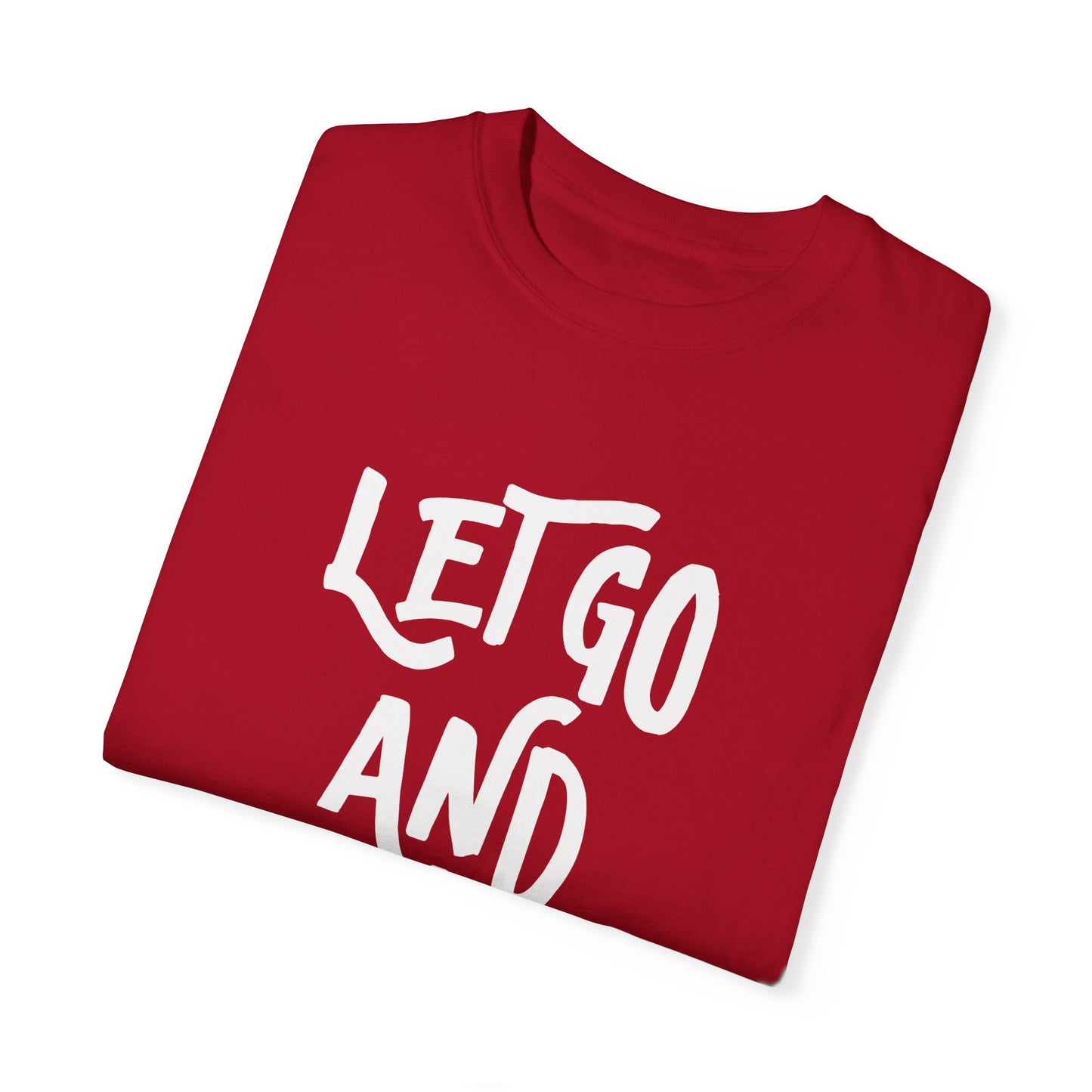 Let Go and Let God T-Shirt