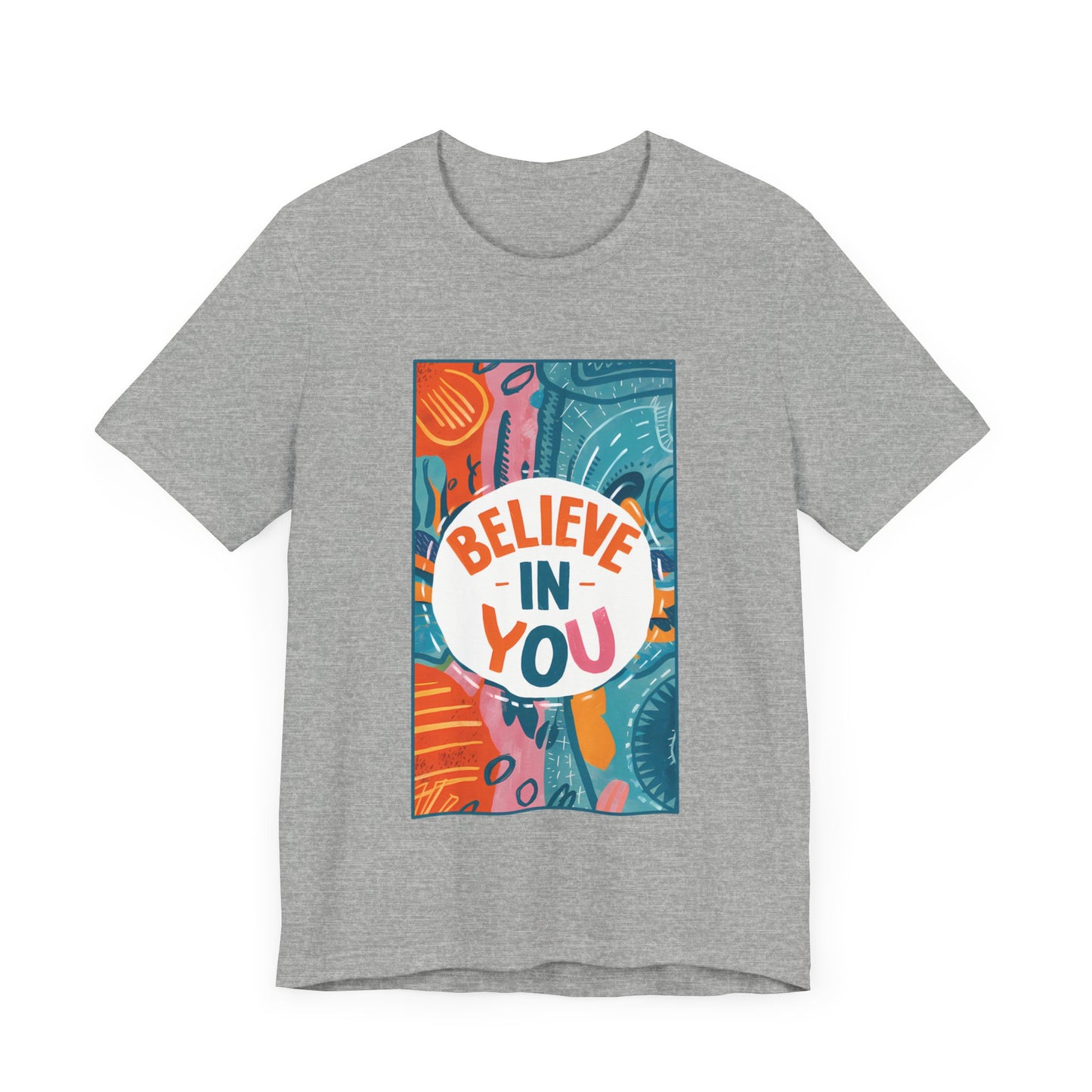 Believe In You - Short Sleeve Tee