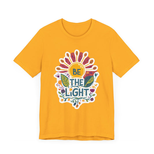 Be The Light - Short Sleeve Tee