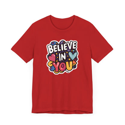 Believe In You - Short Sleeve Tee