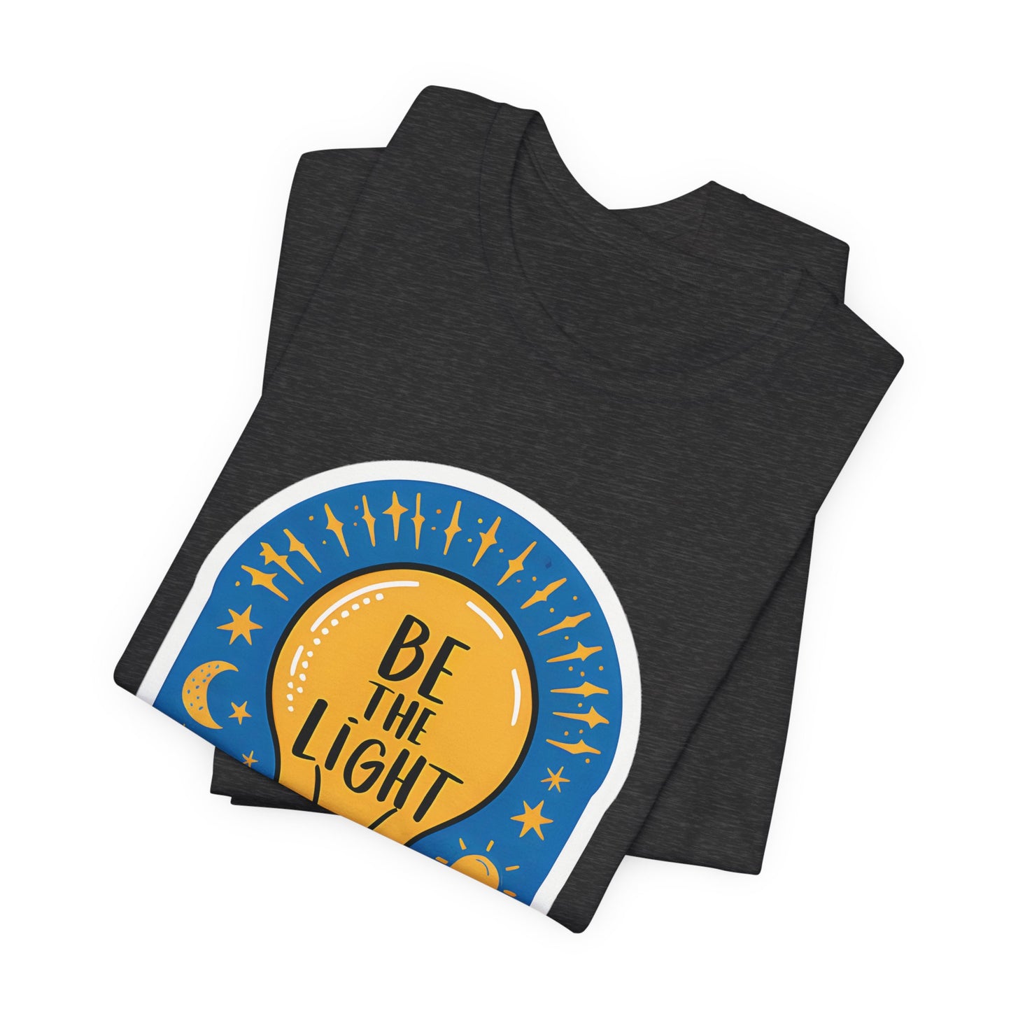 Be The Light - Short Sleeve Tee