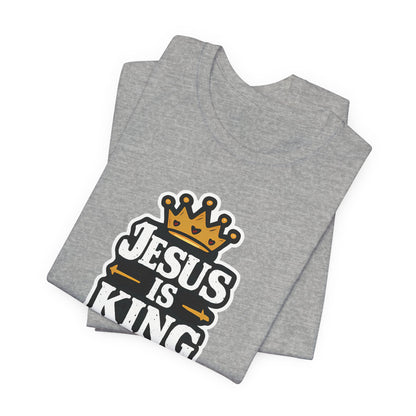 Jesus Is King - Short Sleeve Tee