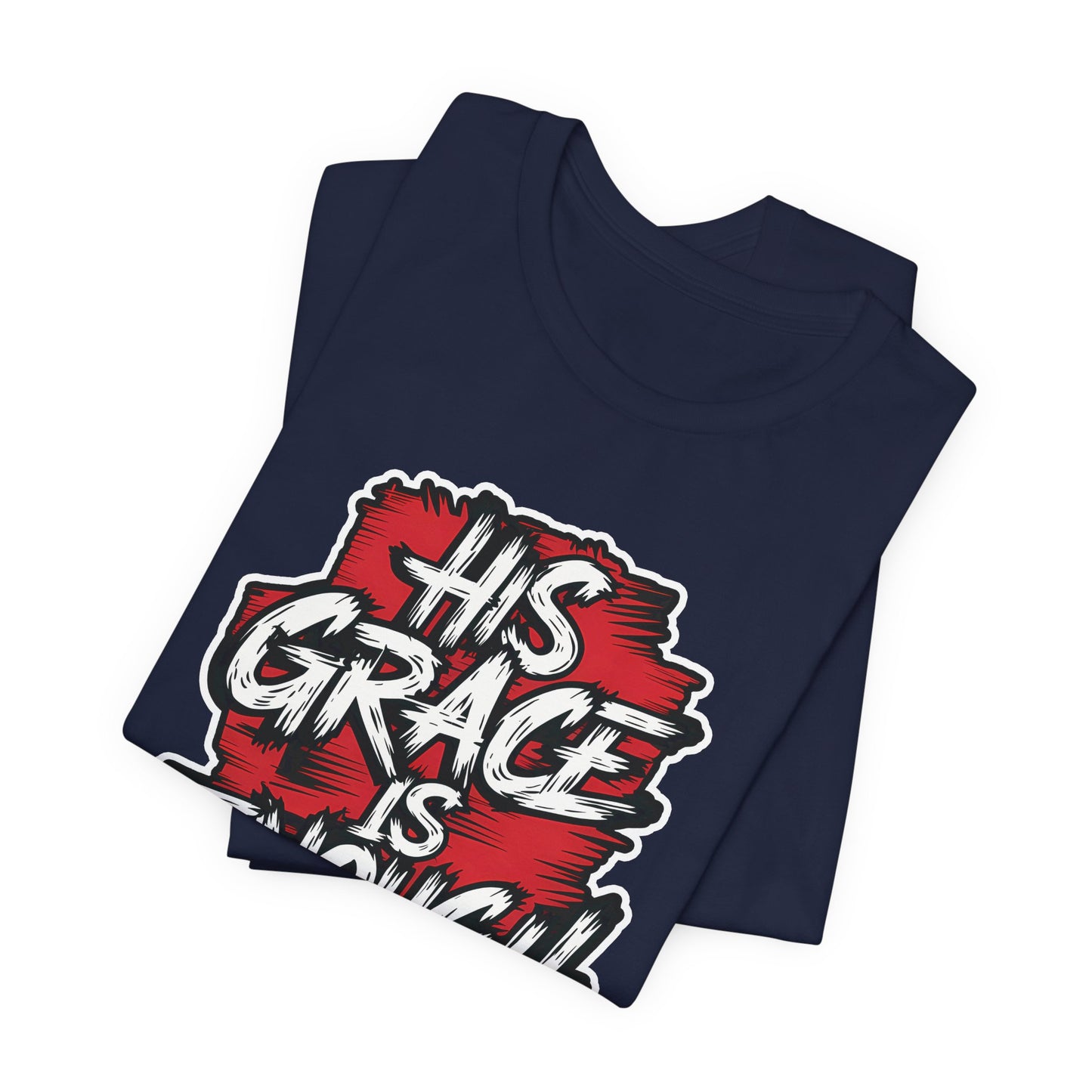 His Grace is Enough - Short Sleeve Tee