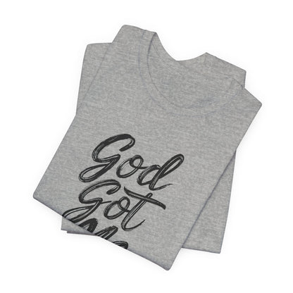 God Got Me - Short Sleeve Tee