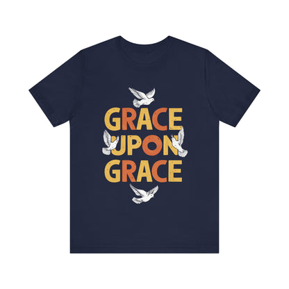 Grace Upon Grace - Short Sleeve Tee