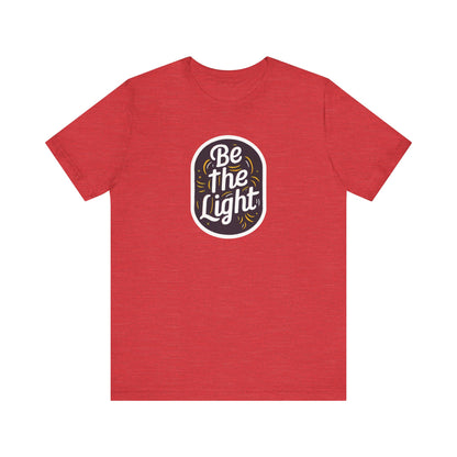 Be The Light - Short Sleeve Tee