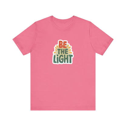 Be The Light - Short Sleeve Tee