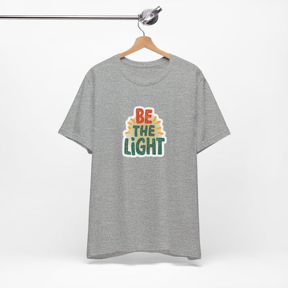 Be The Light - Short Sleeve Tee