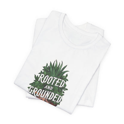Rooted And Grounded - Short Sleeve Tee