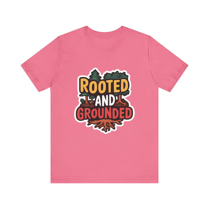 Rooted And Grounded - Short Sleeve Tee