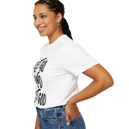 Let Go and Let God T-Shirt