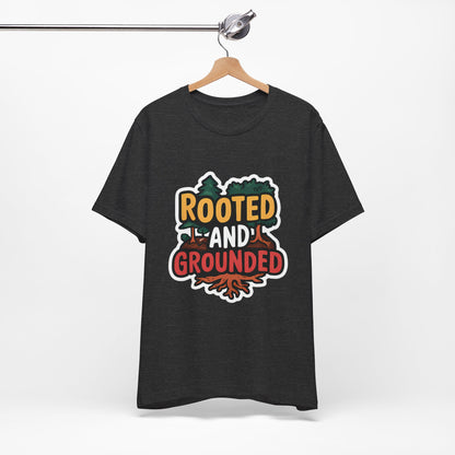 Rooted And Grounded - Short Sleeve Tee