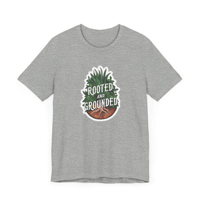 Rooted And Grounded - Short Sleeve Tee
