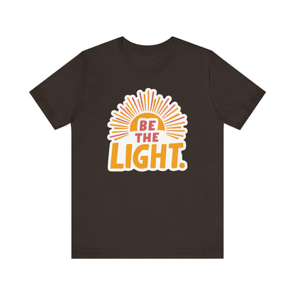 Be The Light - Short Sleeve Tee