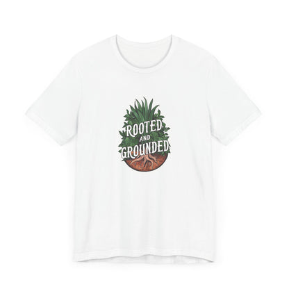 Rooted And Grounded - Short Sleeve Tee