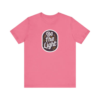 Be The Light - Short Sleeve Tee