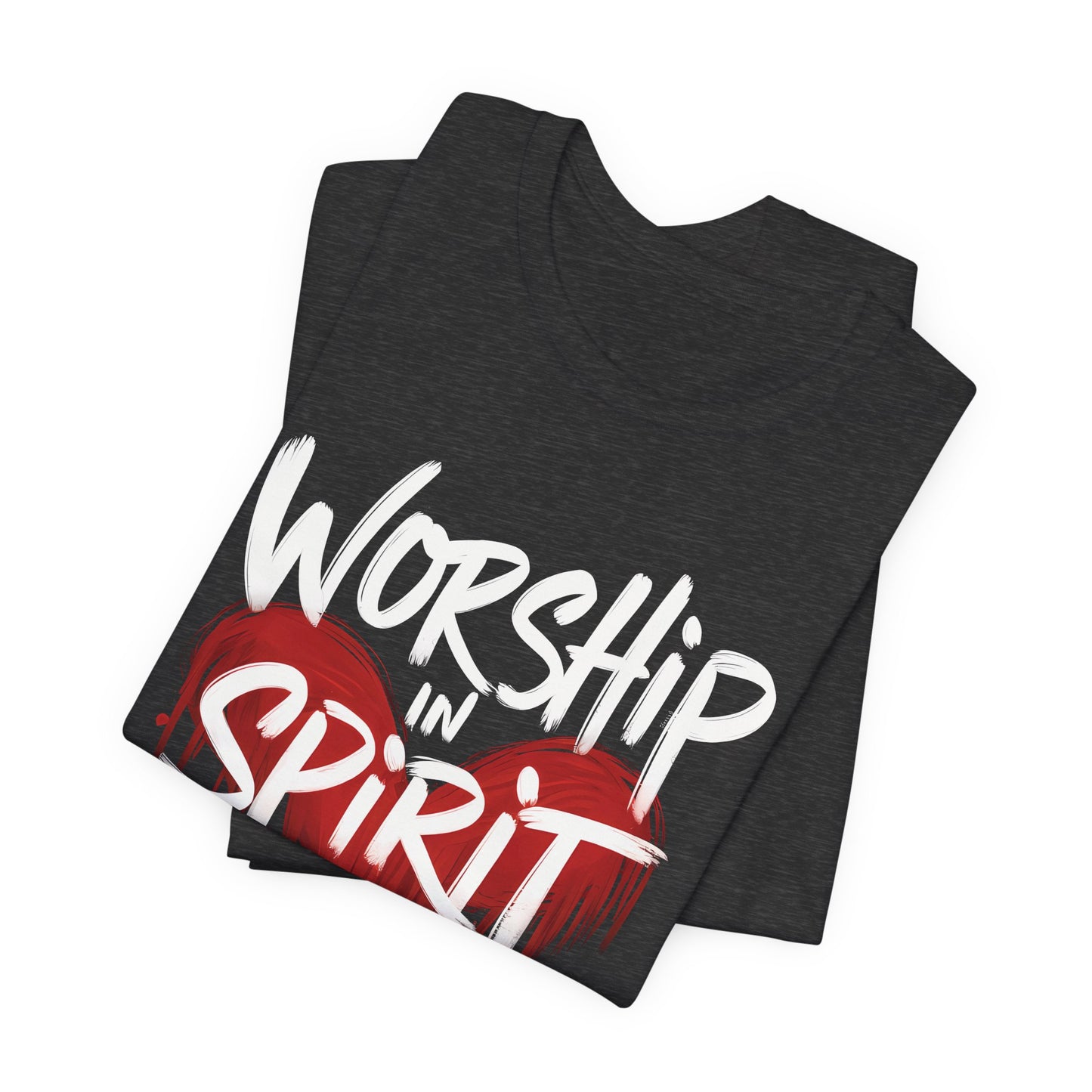 Worship in Spirit and Truth - Short Sleeve Tee