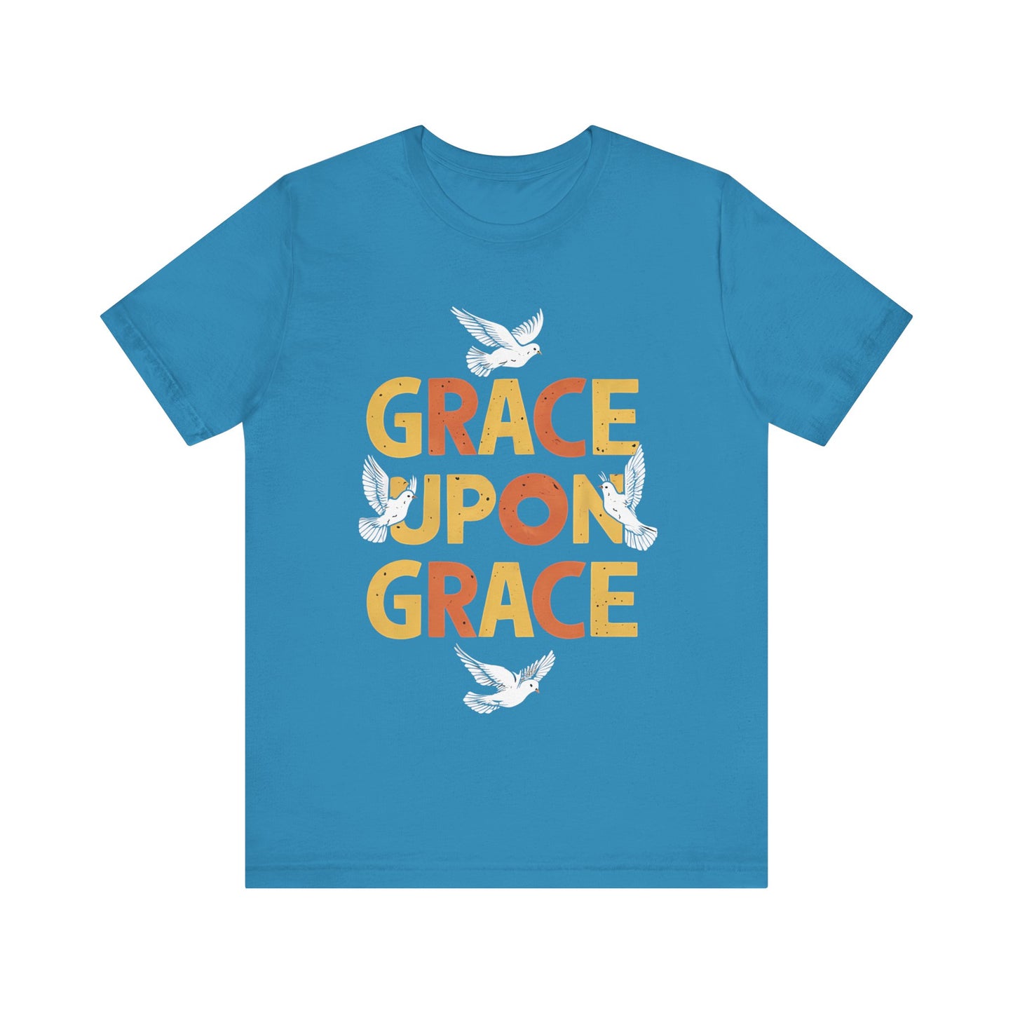 Grace Upon Grace - Short Sleeve Tee