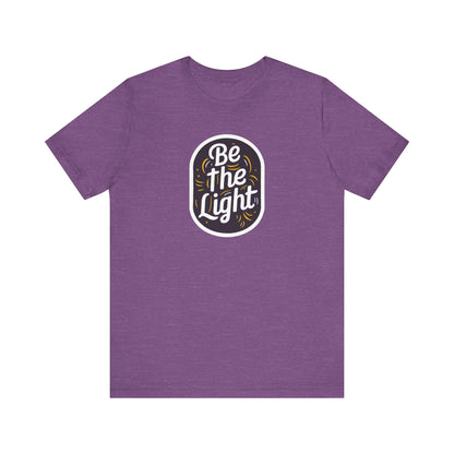 Be The Light - Short Sleeve Tee