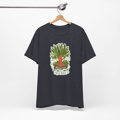 Rooted And Grounded - Short Sleeve Tee