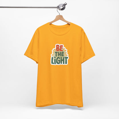 Be The Light - Short Sleeve Tee
