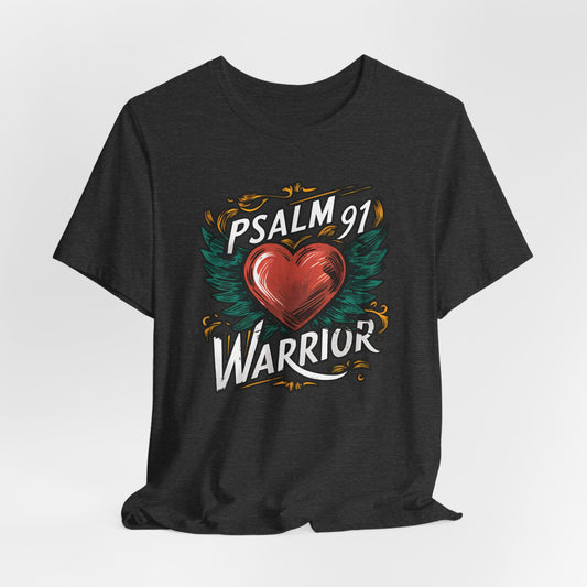 Psalm 91 Warrior - Short Sleeve Tee