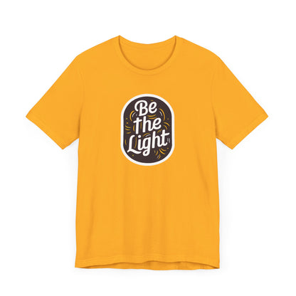 Be The Light - Short Sleeve Tee