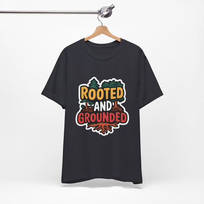 Rooted And Grounded - Short Sleeve Tee