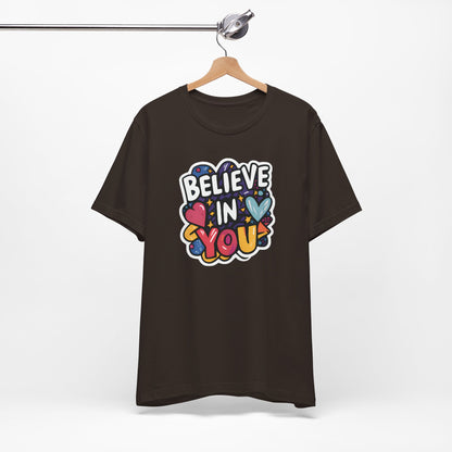 Believe In You - Short Sleeve Tee