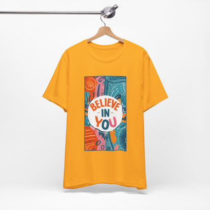 Believe In You - Short Sleeve Tee