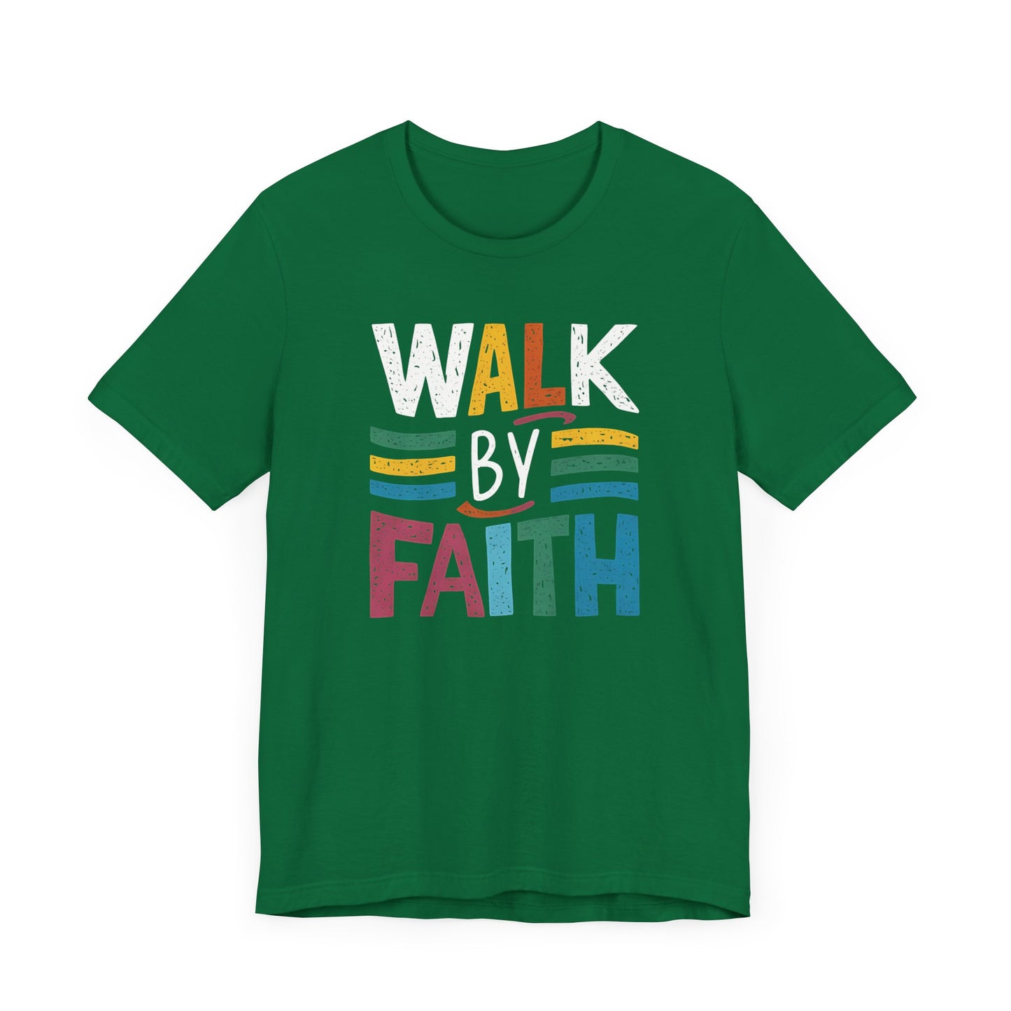 Walk by Faith - Short Sleeve Tee