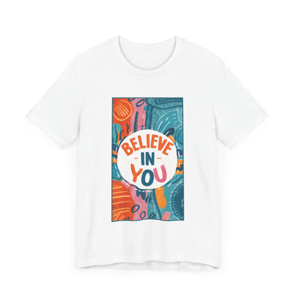 Believe In You - Short Sleeve Tee