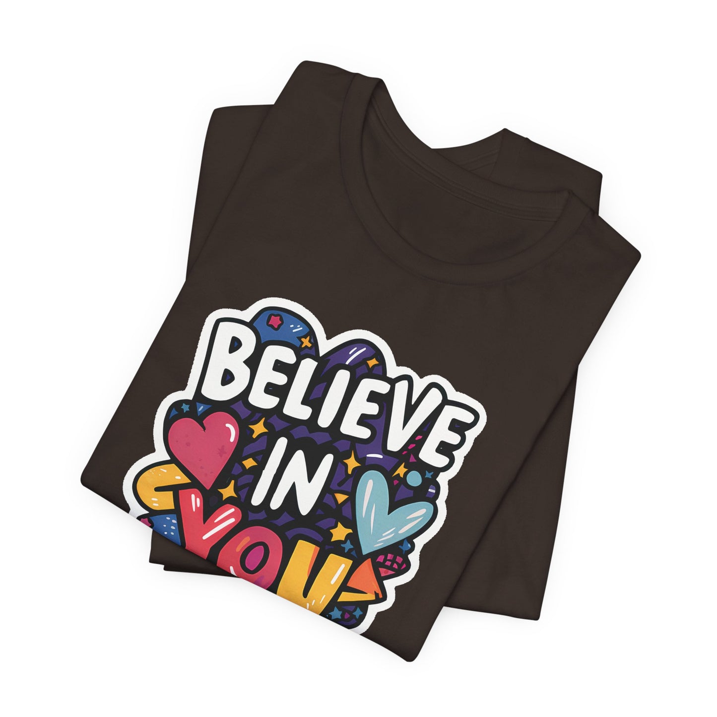 Believe In You - Short Sleeve Tee