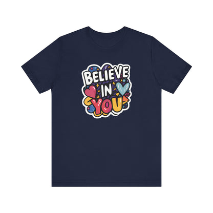 Believe In You - Short Sleeve Tee
