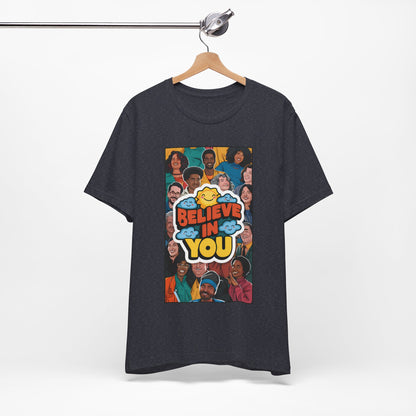 Believe In You - Short Sleeve Tee