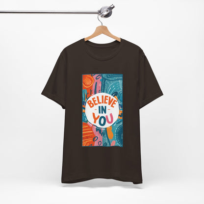 Believe In You - Short Sleeve Tee