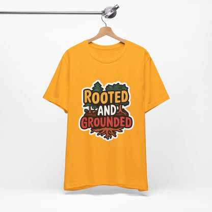 Rooted And Grounded - Short Sleeve Tee